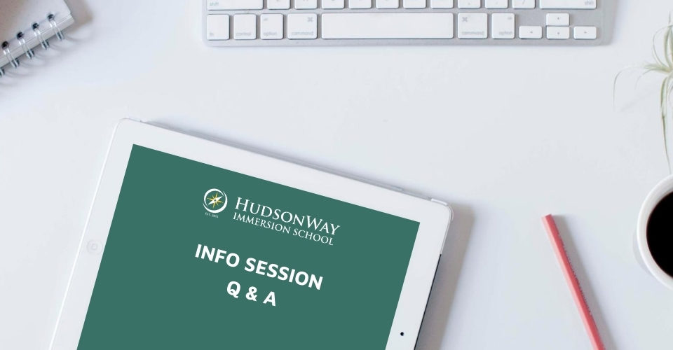 Info Session Q & A | HudsonWay Immersion School