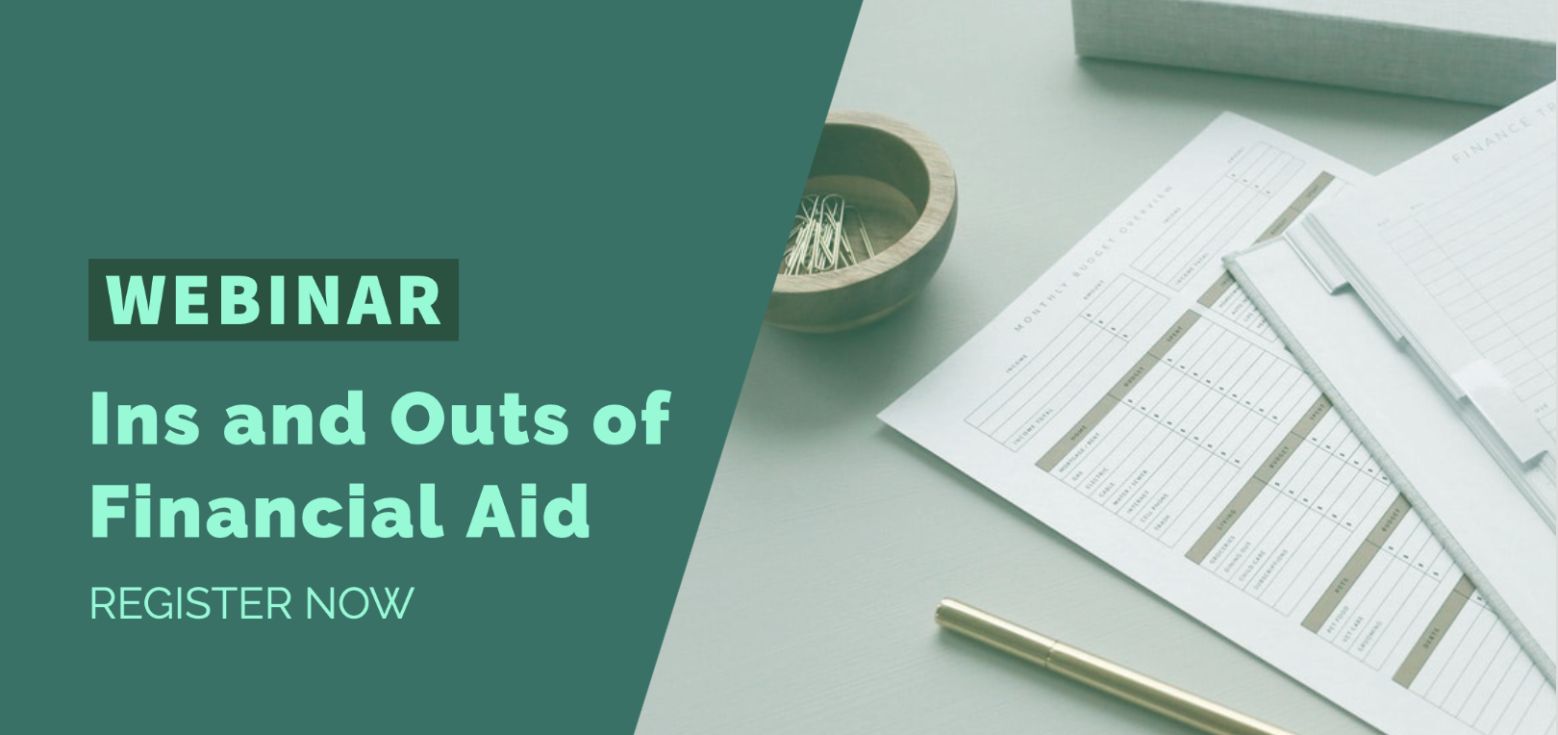 Webinar - Ins and Outs of Financial Aid
